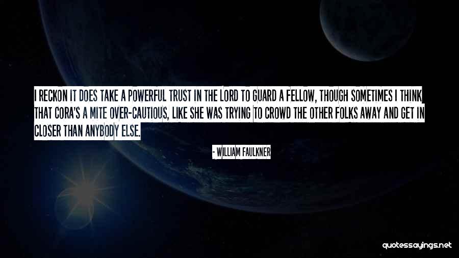 Else Other Quotes By William Faulkner Else Other Quotes By William Faulkner