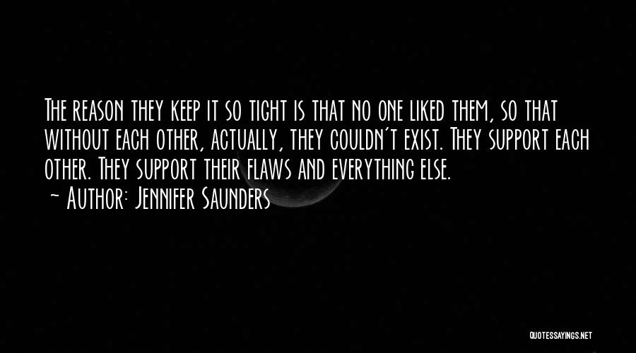 Else Quotes By Jennifer Saunders Else Quotes By Jennifer Saunders