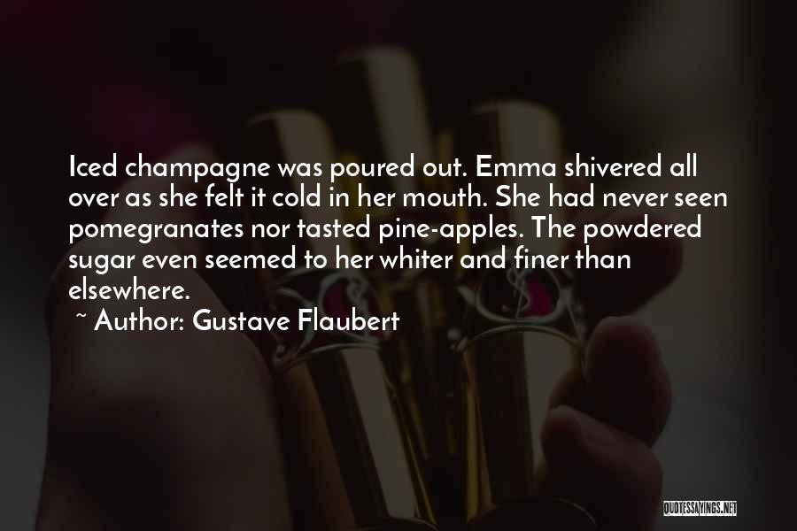 Elsewhere Quotes By Gustave Flaubert