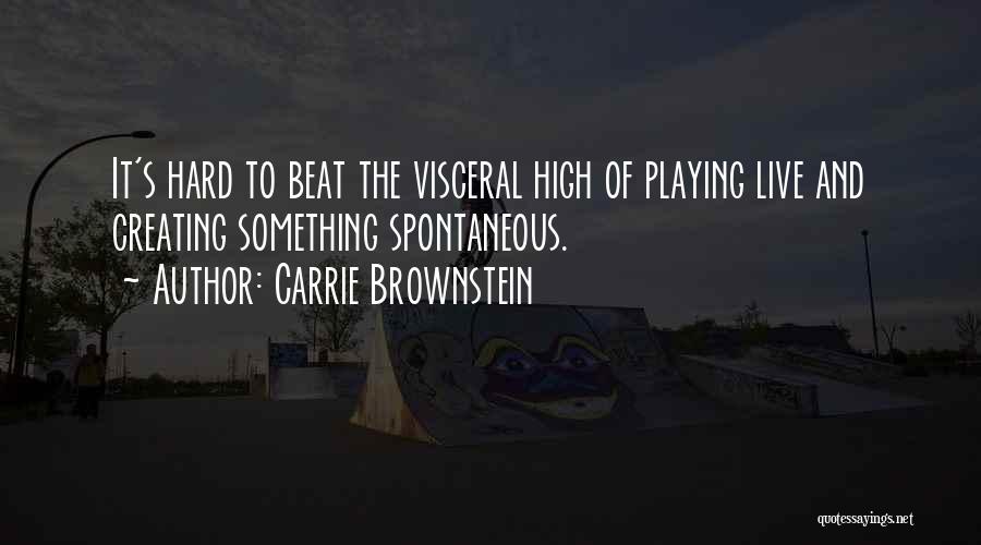 Elshire Central Quotes By Carrie Brownstein