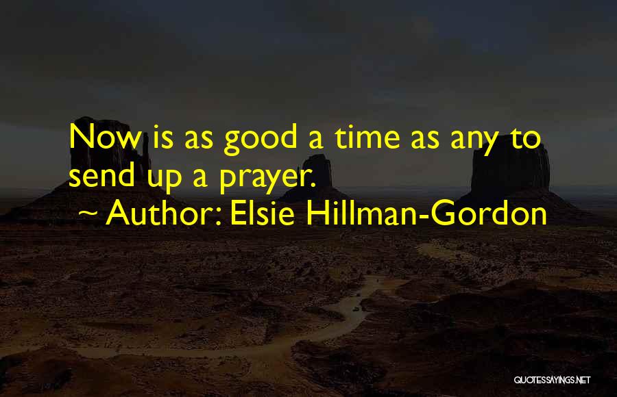 Elsie Hillman-Gordon Quotes 605240