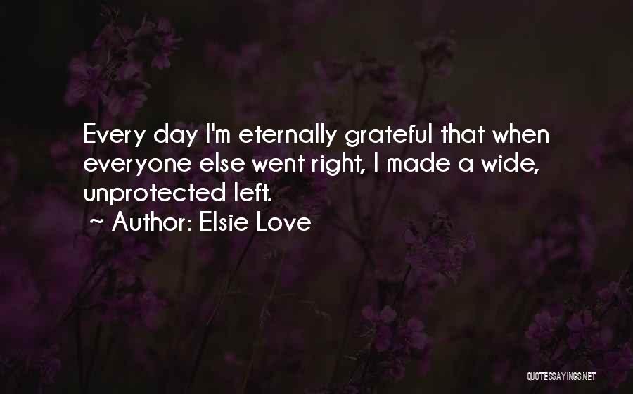 Elsie Love Quotes 2226436