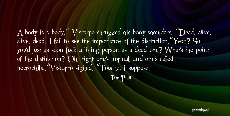 Elsinore Ca Quotes By Tim Pratt