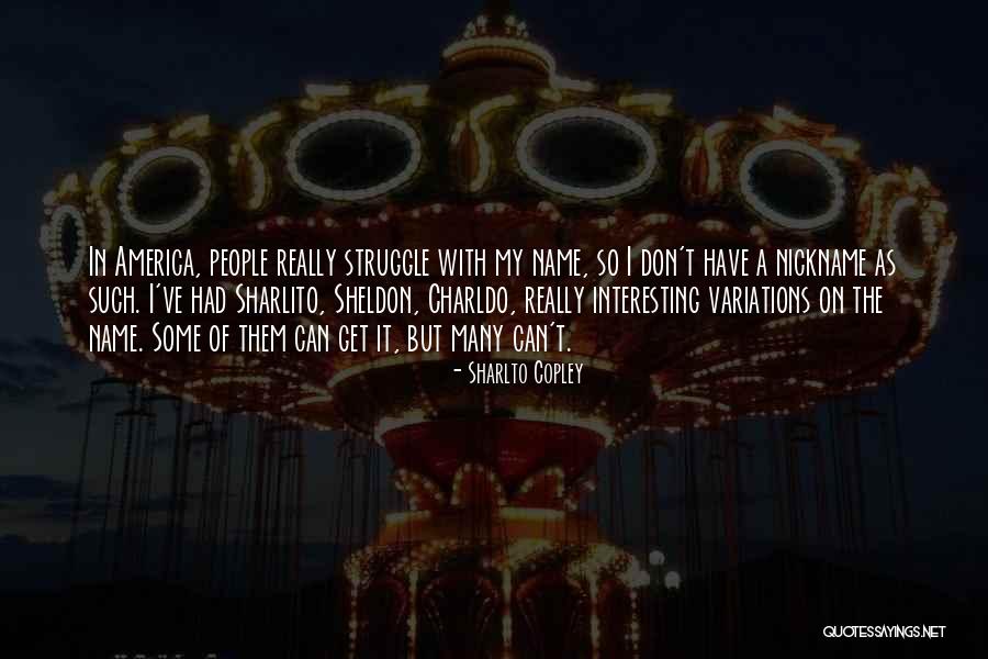 Elsker Quotes By Sharlto Copley Elsker Quotes By Sharlto Copley