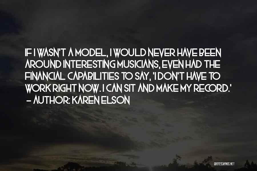 Elson Quotes By Karen Elson