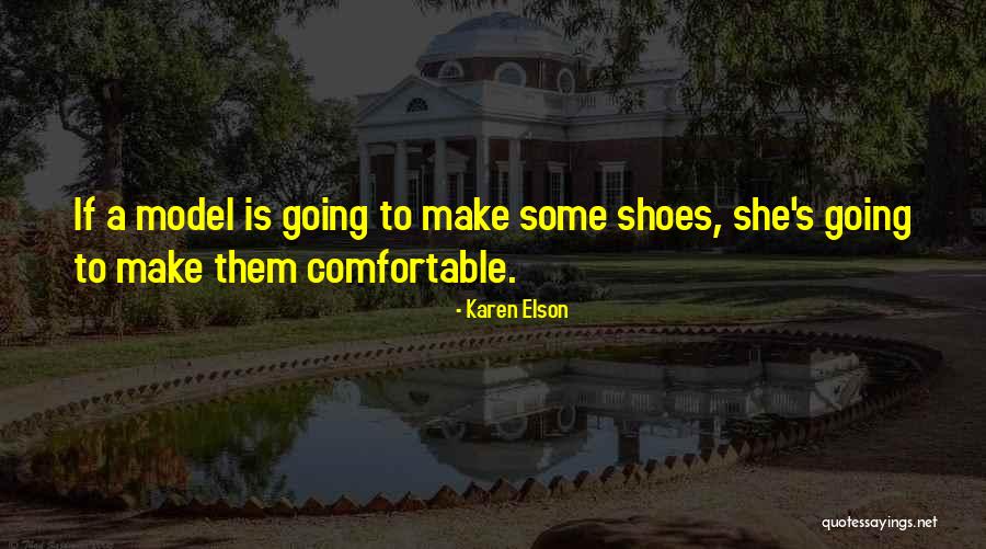 Elson Quotes By Karen Elson Elson Quotes By Karen Elson
