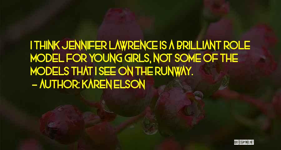 Elson Quotes By Karen Elson