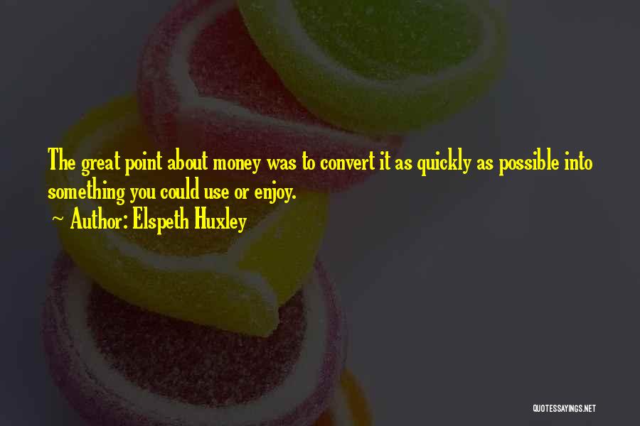 Elspeth Huxley Quotes 631051