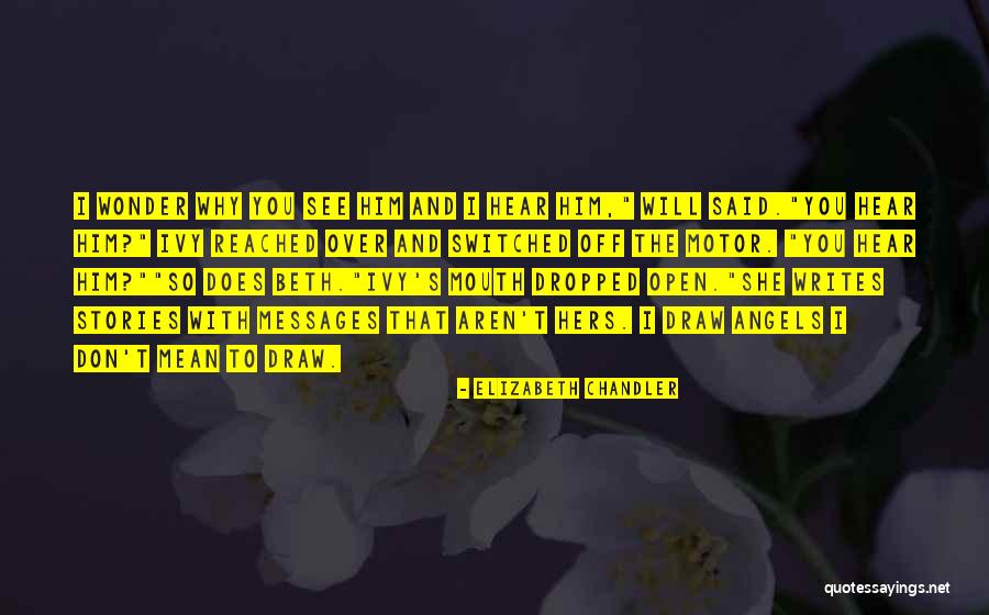 Elstone Norton Quotes By Elizabeth Chandler Elstone Norton Quotes By Elizabeth Chandler