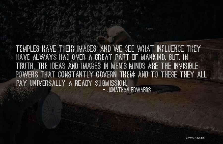 Eltinge Theatre Quotes By Jonathan Edwards