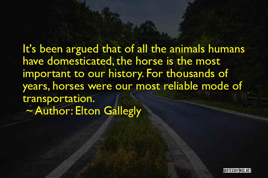 Elton Gallegly Quotes 907527