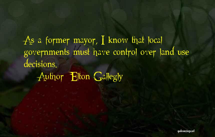 Elton Gallegly Quotes 980369