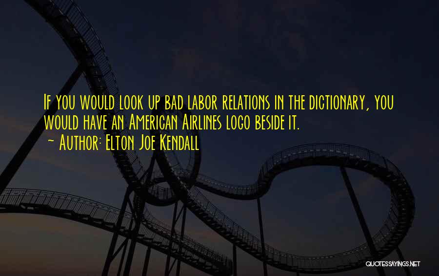 Elton Joe Kendall Quotes 513609