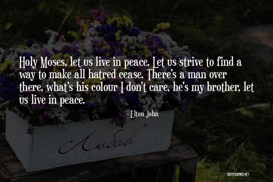 Elton John Peace Quotes By Elton John Elton John Peace Quotes By Elton John