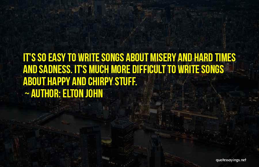 Elton John Your Song Quotes By Elton John