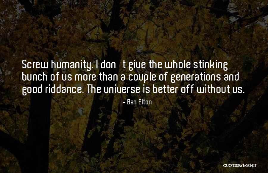 Elton Quotes By Ben Elton