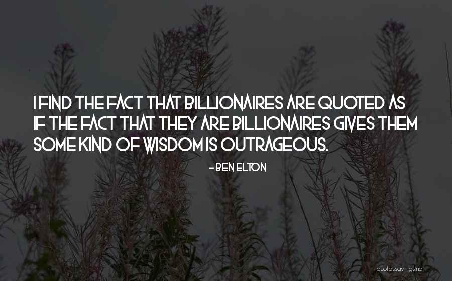 Elton Quotes By Ben Elton