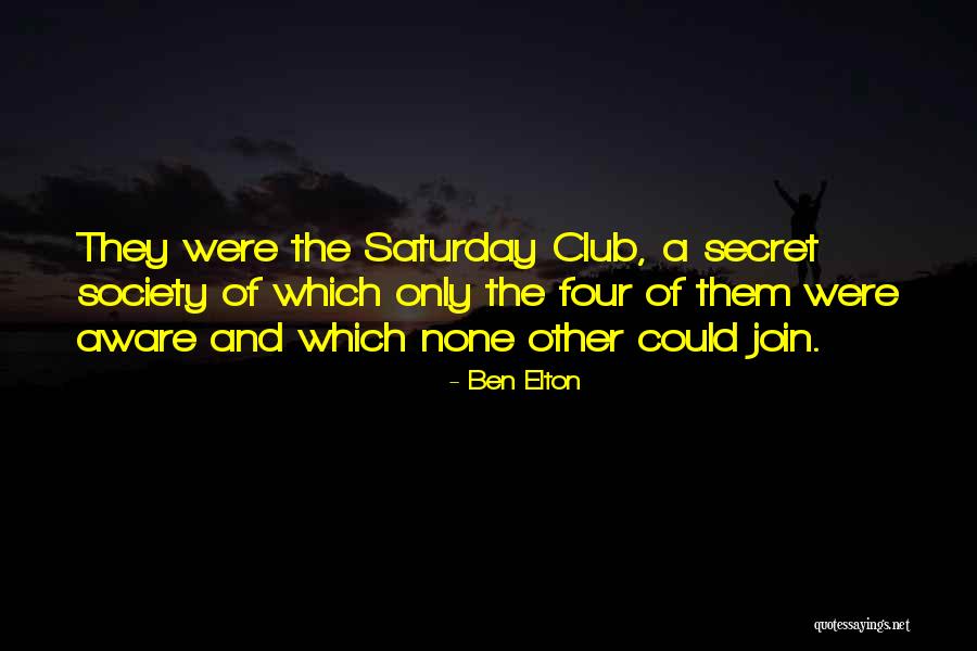 Elton Quotes By Ben Elton