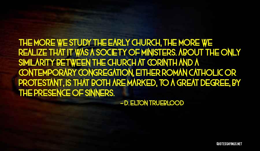 Elton Quotes By D. Elton Trueblood Elton Quotes By D. Elton Trueblood