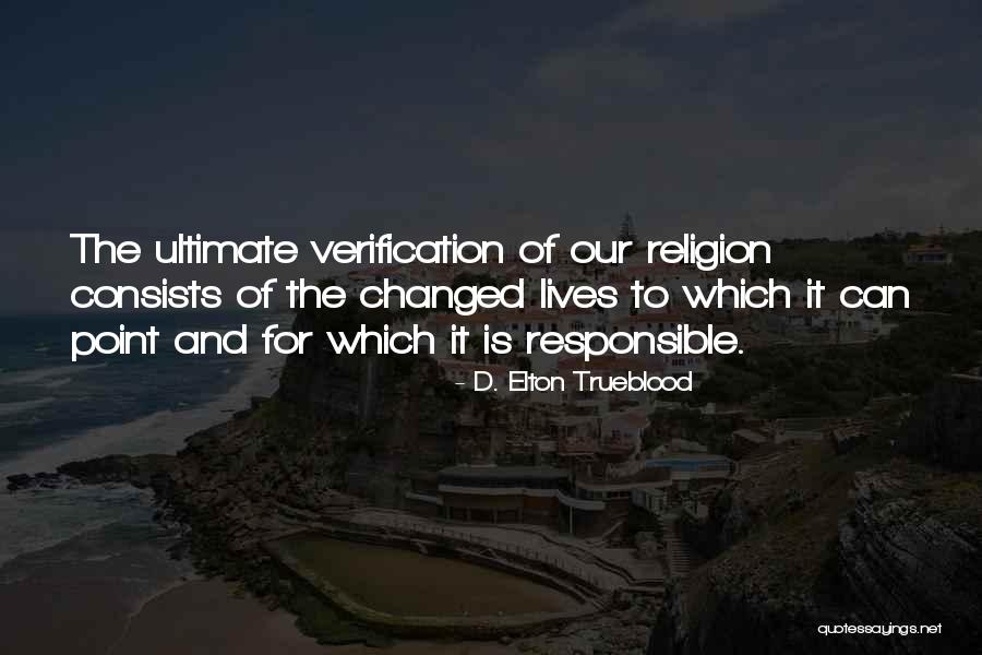 Elton Quotes By D. Elton Trueblood Elton Quotes By D. Elton Trueblood