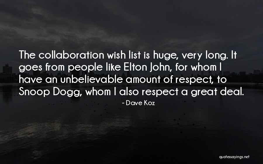 Elton Quotes By Dave Koz