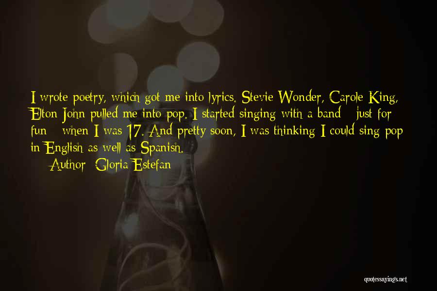 Elton Quotes By Gloria Estefan