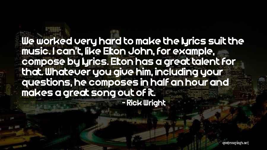 Elton Quotes By Rick Wright