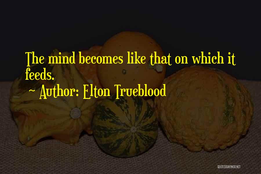 Elton Trueblood Quotes 1466756