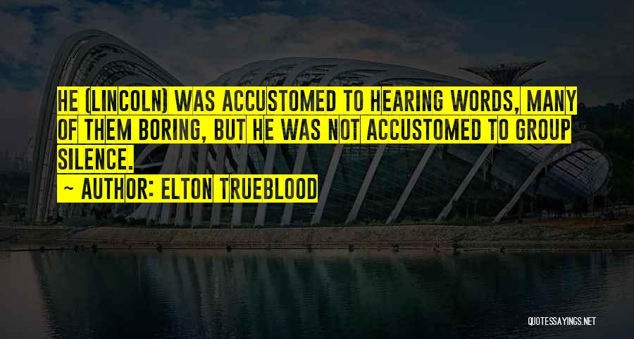 Elton Trueblood Quotes 1827074