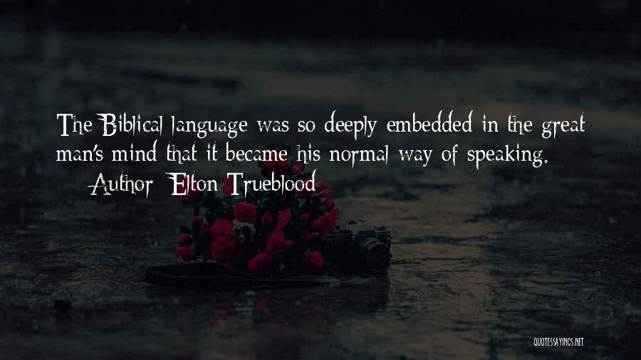 Elton Trueblood Quotes 639225