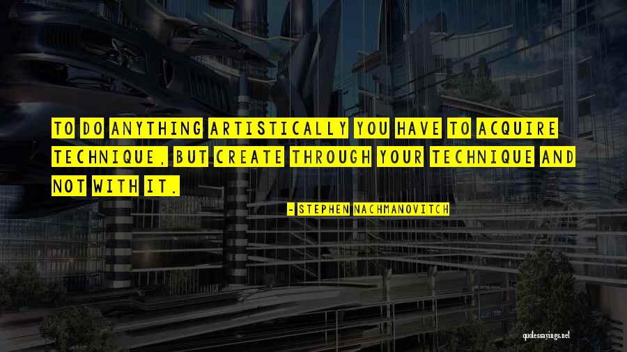 Eltons Songwriter Bernie Quotes By Stephen Nachmanovitch Eltons Songwriter Bernie Quotes By Stephen Nachmanovitch