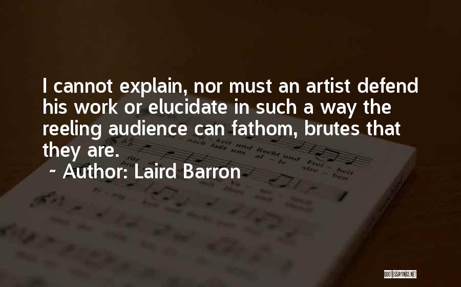 Elucidate Quotes By Laird Barron