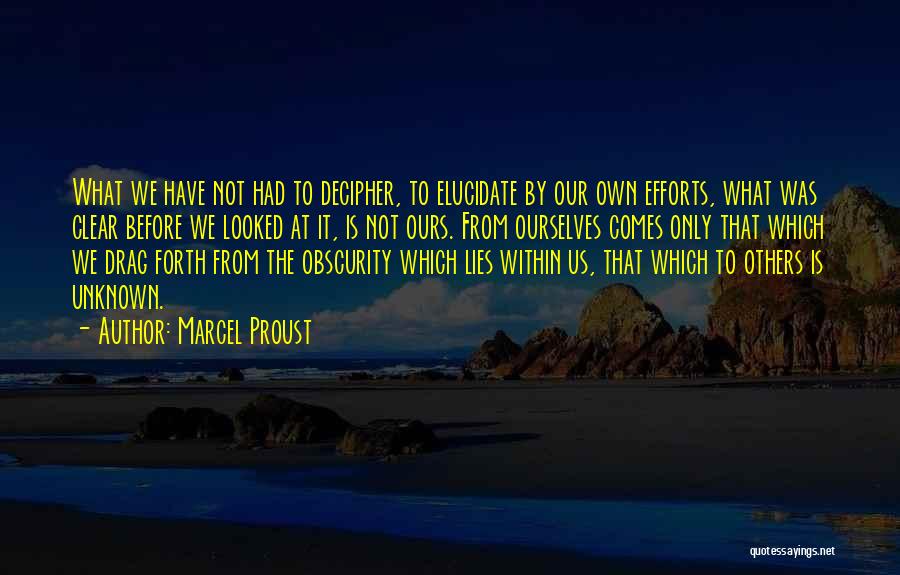 Elucidate Quotes By Marcel Proust