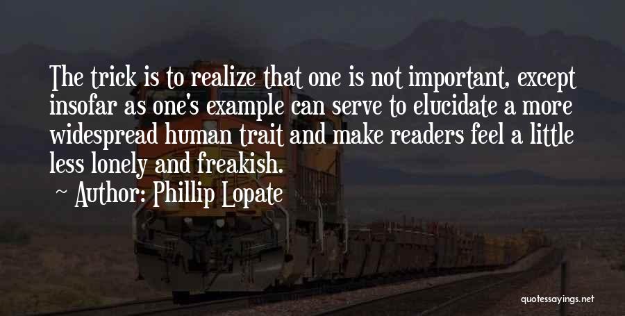 Elucidate Quotes By Phillip Lopate