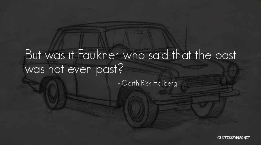 Elucidates Quotes By Garth Risk Hallberg Elucidates Quotes By Garth Risk Hallberg