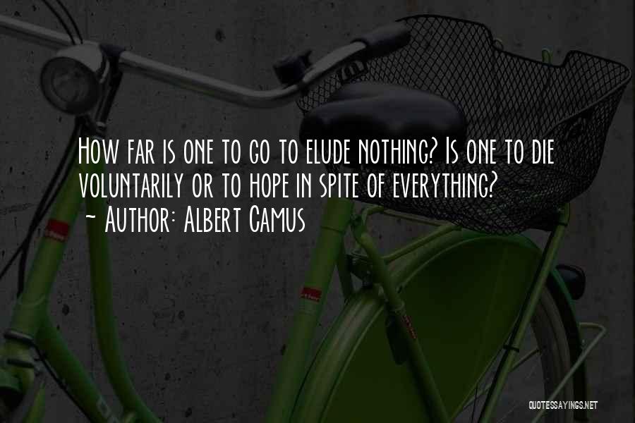 Elude Quotes By Albert Camus