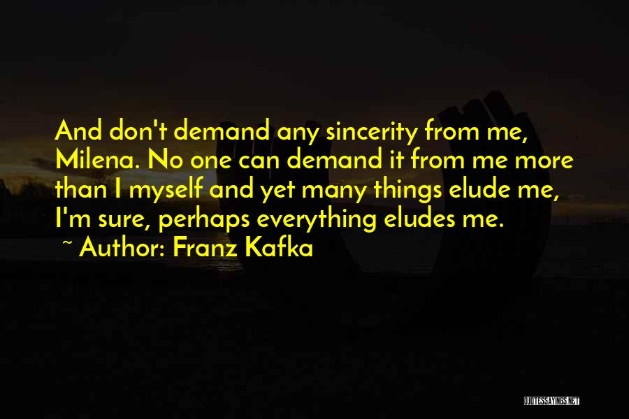 Elude Quotes By Franz Kafka