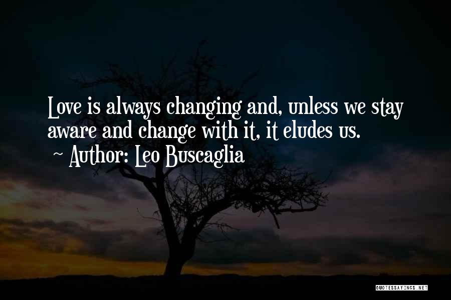 Elude Quotes By Leo Buscaglia