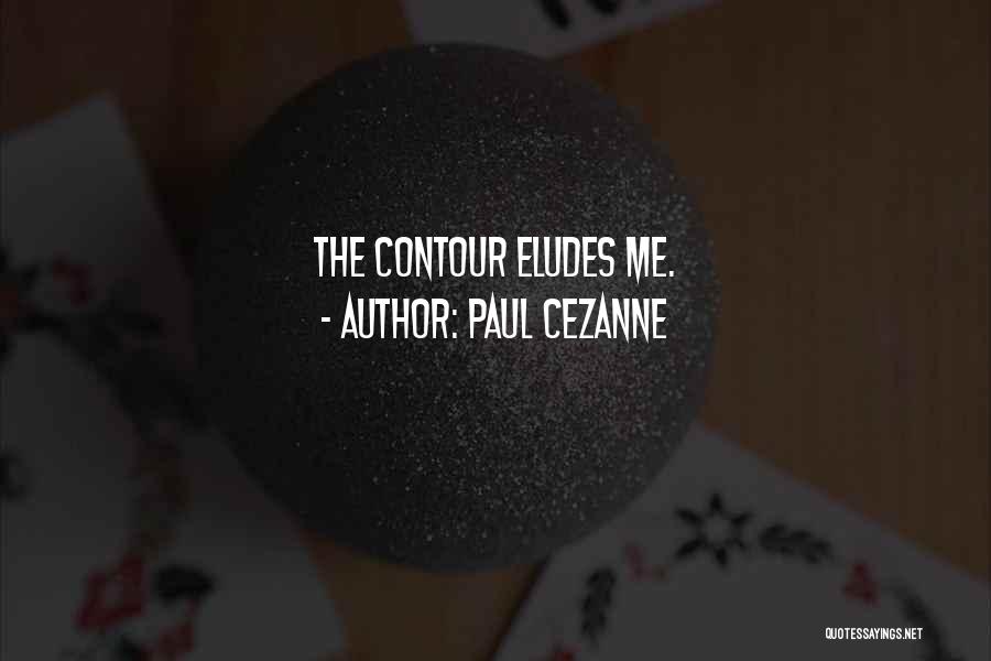 Elude Quotes By Paul Cezanne