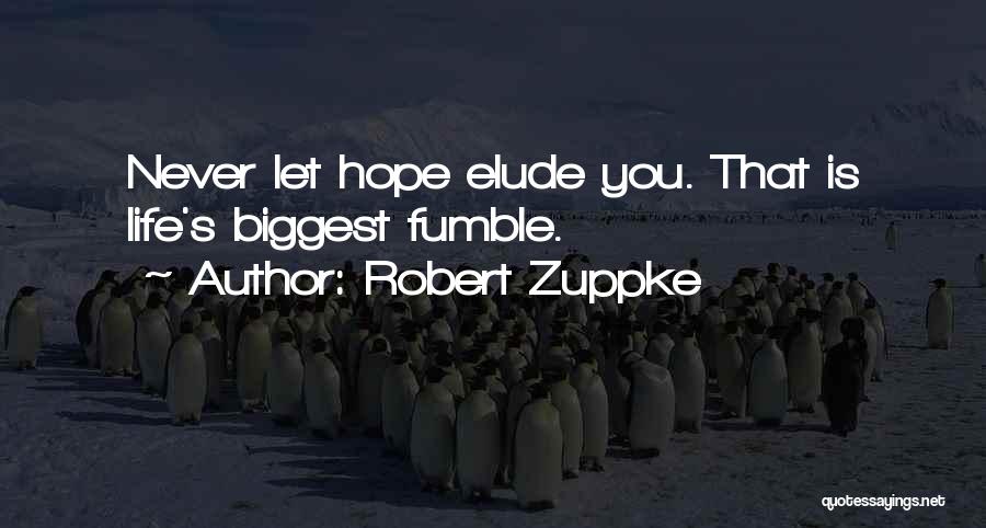 Elude Quotes By Robert Zuppke