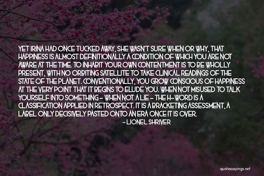 Elude You Quotes By Lionel Shriver Elude You Quotes By Lionel Shriver