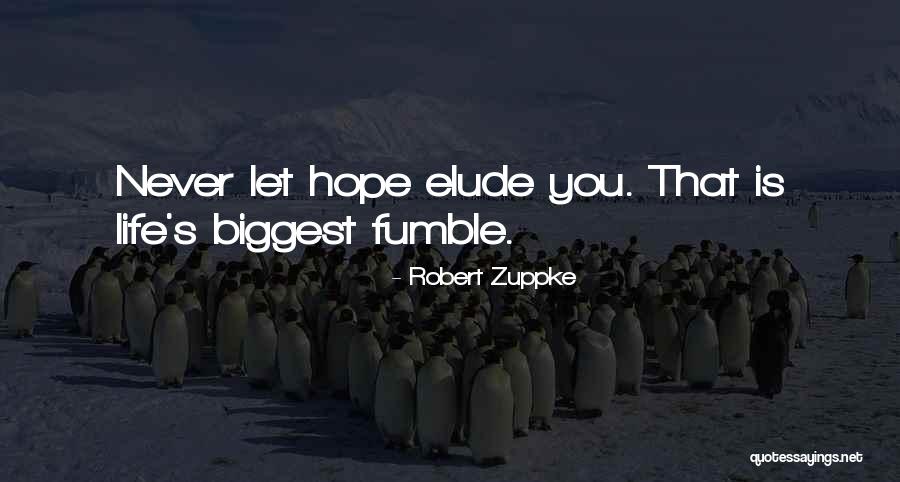 Elude You Quotes By Robert Zuppke Elude You Quotes By Robert Zuppke