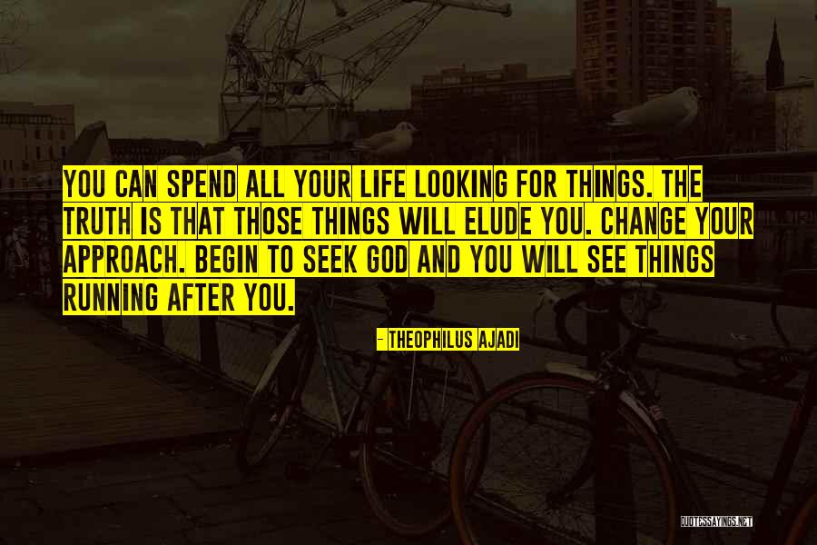 Elude You Quotes By Theophilus Ajadi Elude You Quotes By Theophilus Ajadi