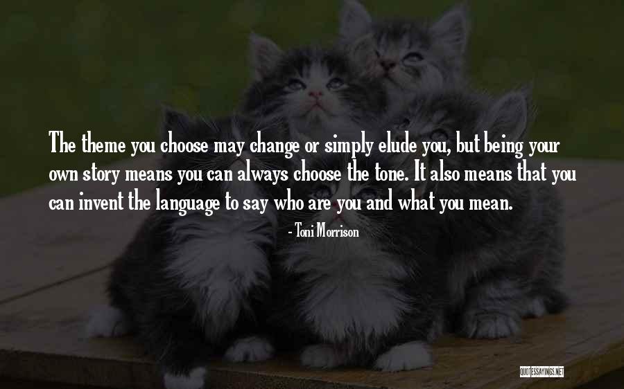 Elude You Quotes By Toni Morrison Elude You Quotes By Toni Morrison