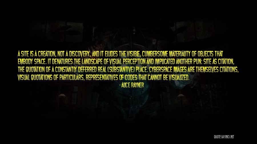 Eludes Quotes By Alice Rayner Eludes Quotes By Alice Rayner