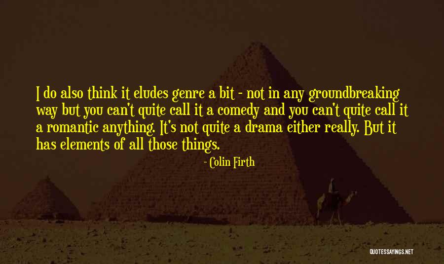 Eludes Quotes By Colin Firth Eludes Quotes By Colin Firth