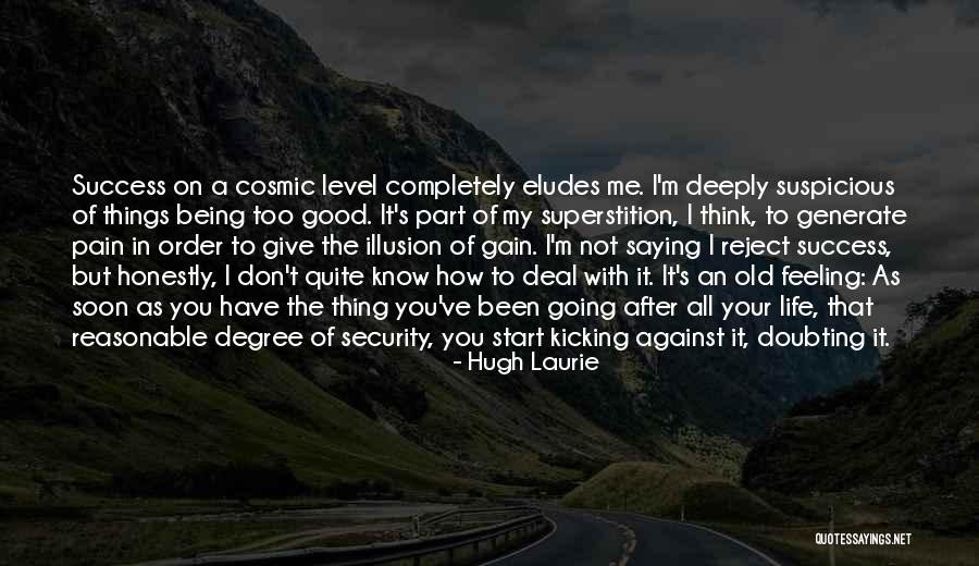 Eludes Quotes By Hugh Laurie Eludes Quotes By Hugh Laurie
