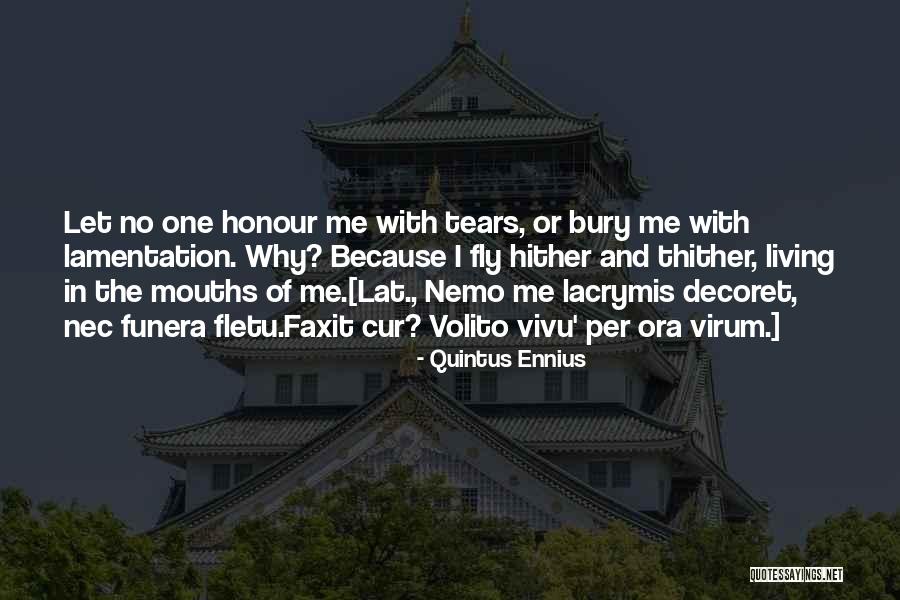 Elurikkus Quotes By Quintus Ennius Elurikkus Quotes By Quintus Ennius