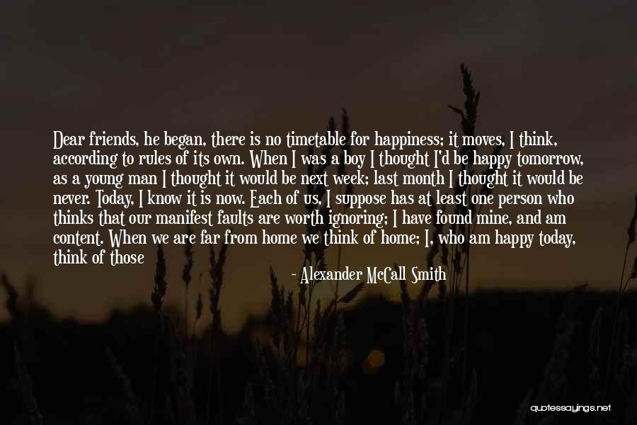 Elusive Happiness Quotes By Alexander McCall Smith