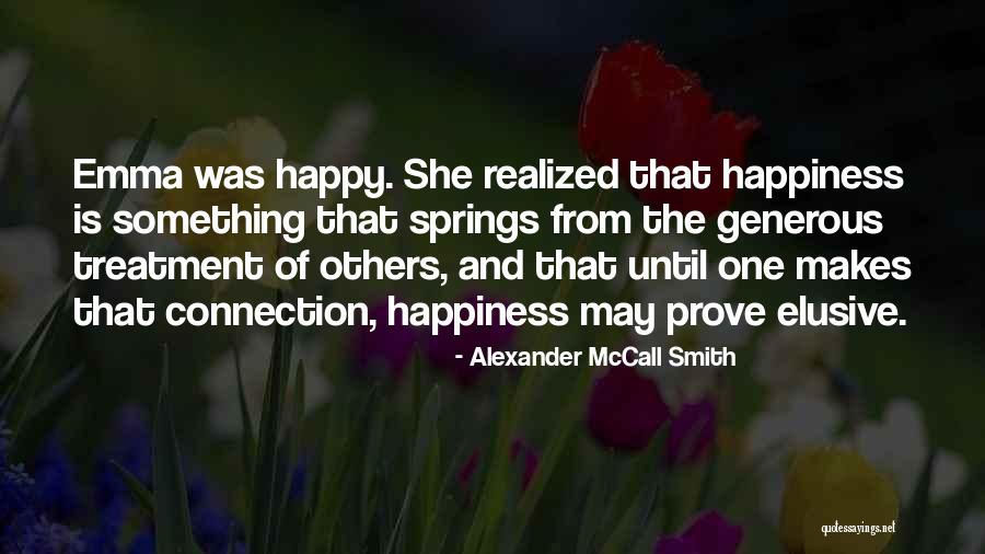 Elusive Happiness Quotes By Alexander McCall Smith